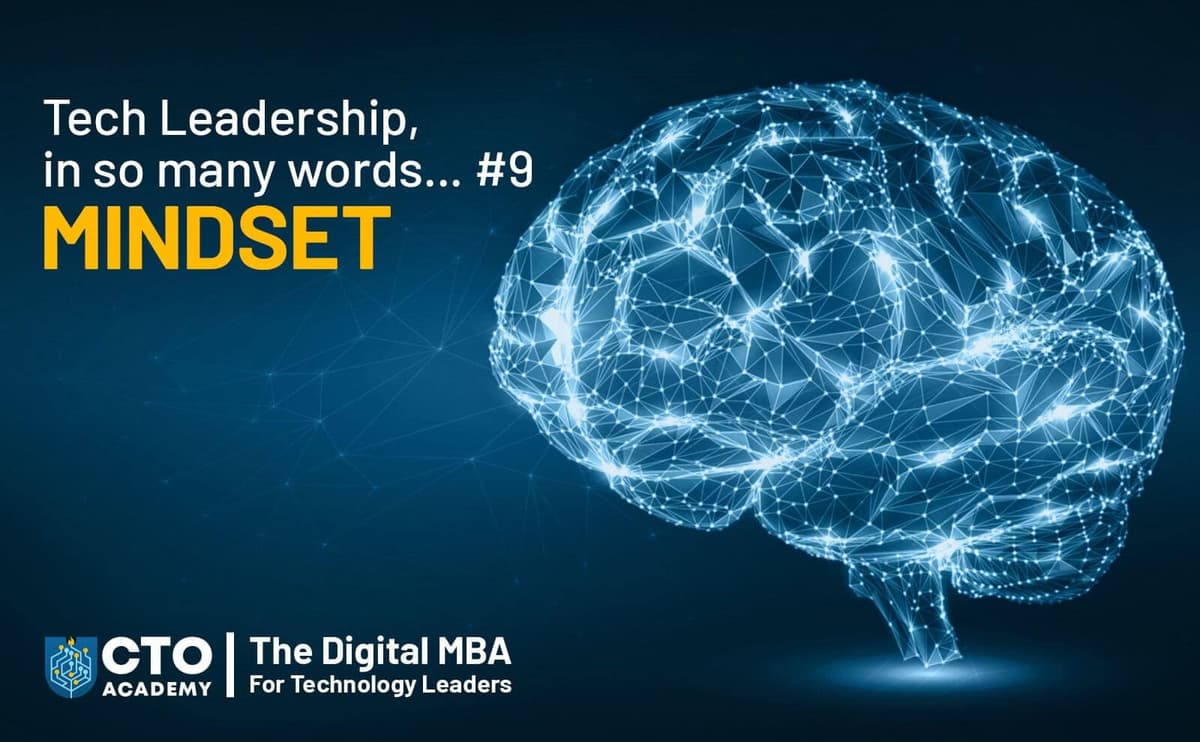 Tech Leadership, In So Many Words … #9 Mindset