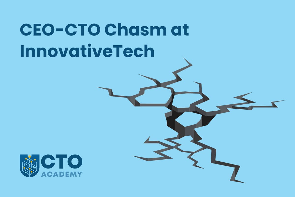 CEO-CTO Chasm at InnovativeTech