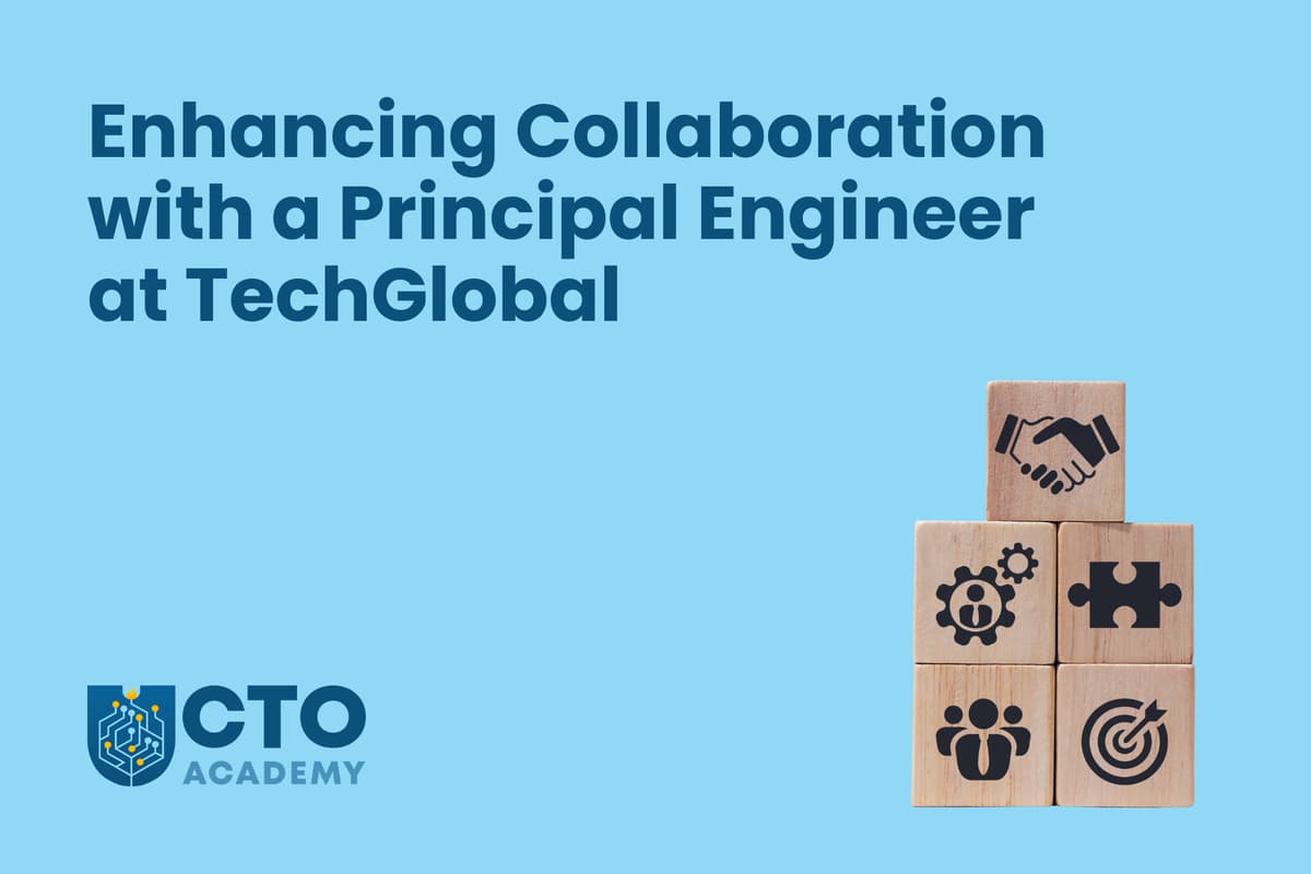 Enhancing Collaboration with a Principal Engineer at TechGlobal