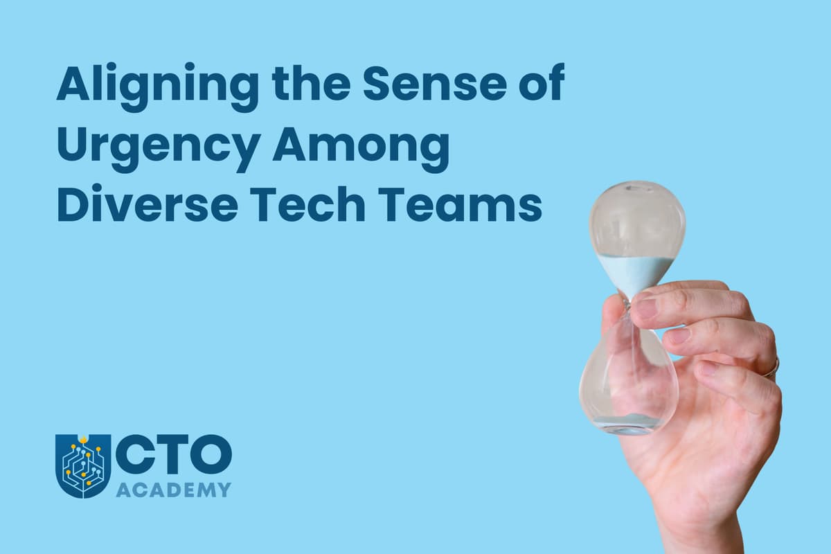 Aligning the Sense of Urgency Among Diverse Tech Teams