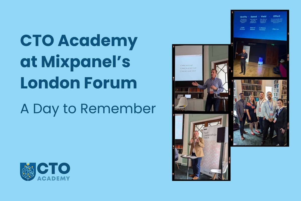 CTO Academy at Mixpanel’s London Forum: A Day to Remember