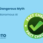 The Dangerous Myth of Autonomous AI - article featured image