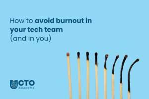 How to Avoid Burnout in Your Tech Team and You - article featured image