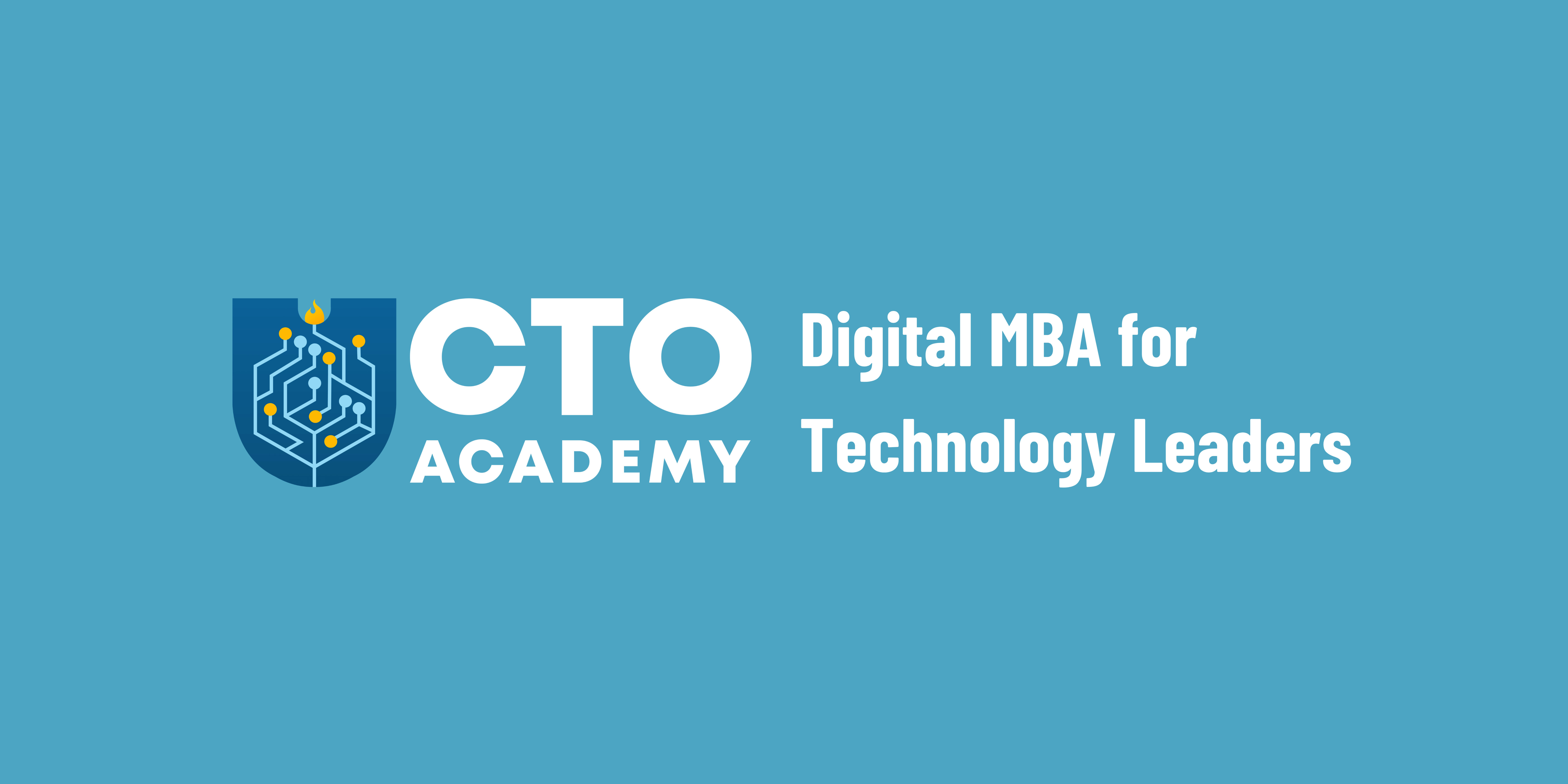 The CTO and The MBA … a history of coming together!