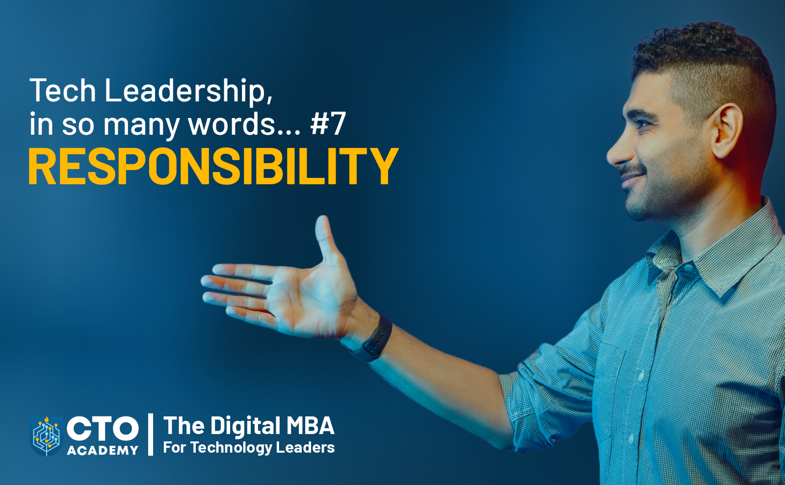 Tech Leadership, Responsibility - CTO Academy