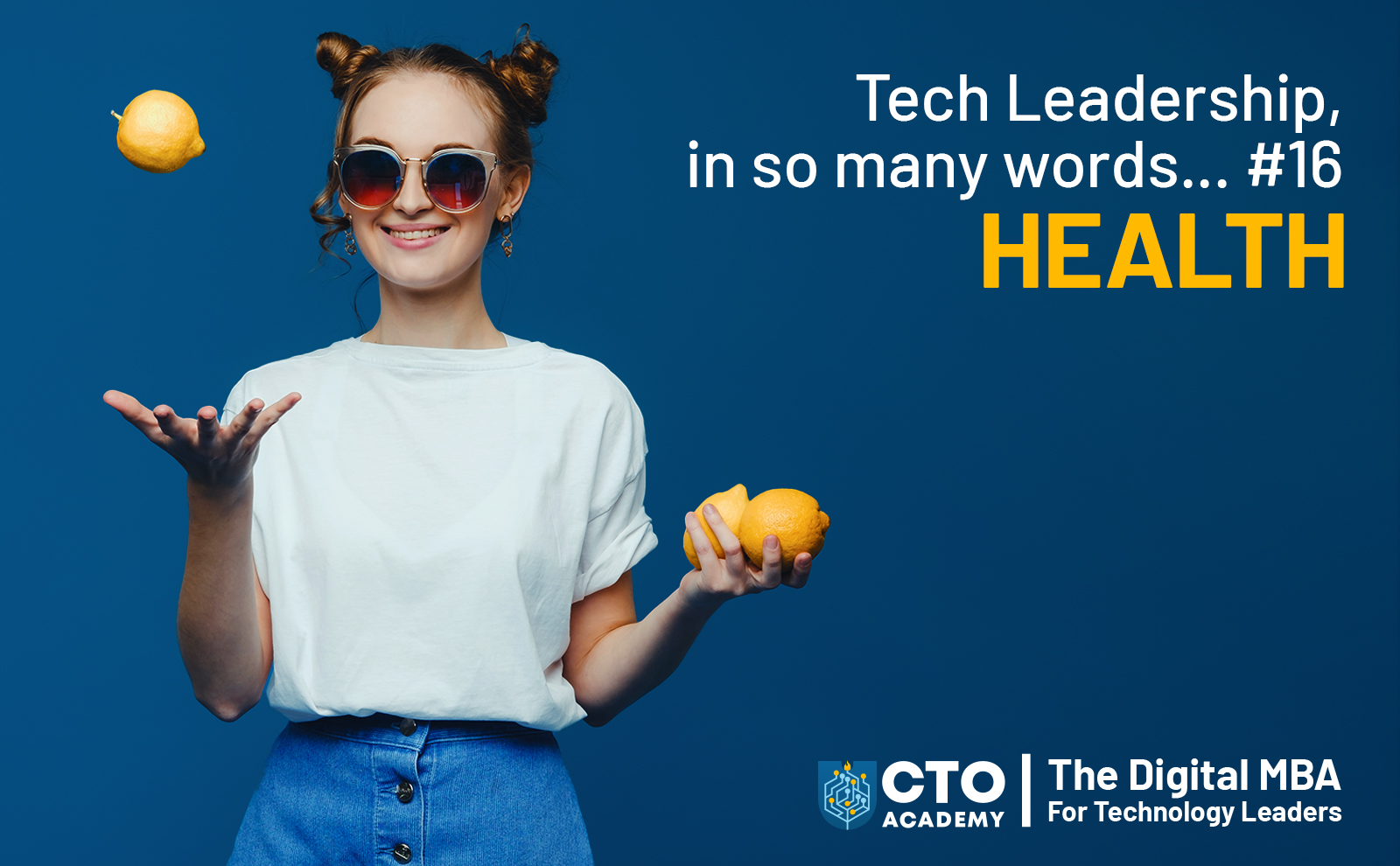 Tech Leadership In So Many Words … #16 Health